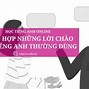 Các Lời Chào Bằng Tiếng Anh