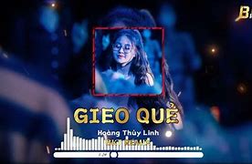 Gieo Quẻ Hoàng Thùy Linh Remix