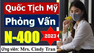 Phỏng Vấn Quốc Tịch Mỹ 2023 Mới Nhất Online Vietsub Full Hd