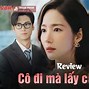 Review Cô Đi Mà Lấy Chồng Tôi Tập 12